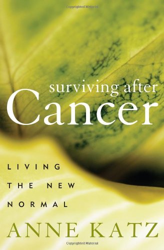 Surviving after Cancer: Living the New Normal